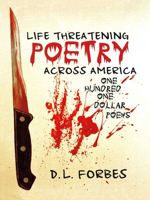 cover image of Life Threatening Poetry Across America: One Hundred One Dollar Poems